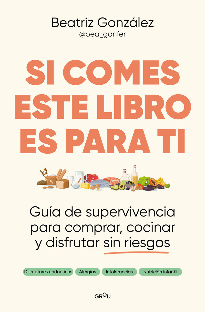 Si comes, este libro es para ti / If You Eat, This Book Is for You