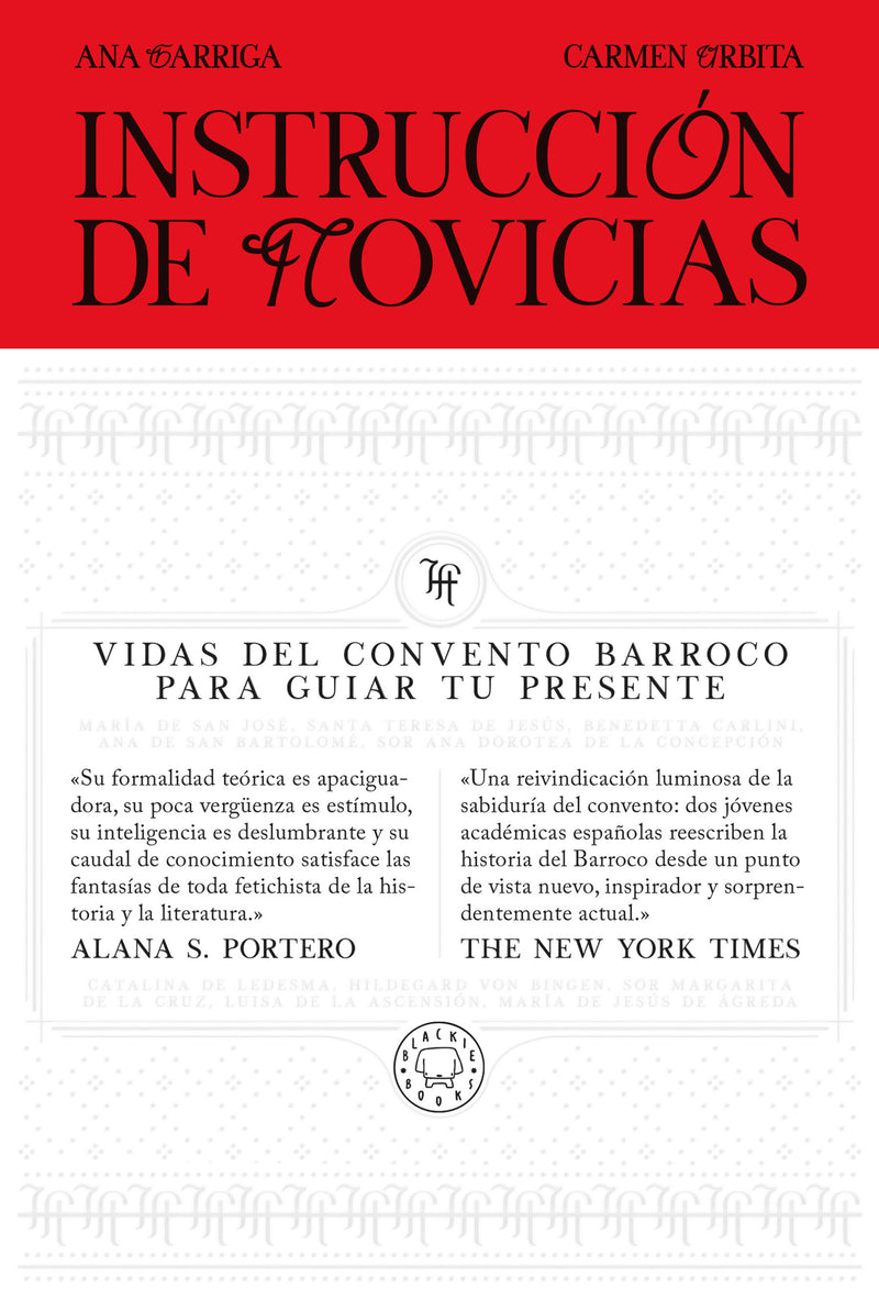 Instrucción de novicias / Convent Wisdom: How Sixteenth-Century Nuns Could Save Your Twenty-First-Century Life