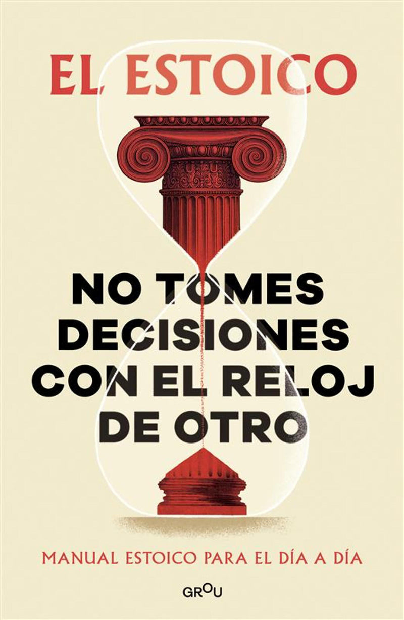 No tomes decisiones con el reloj de otro / Don't Make Decisions by Someone Else's Clock