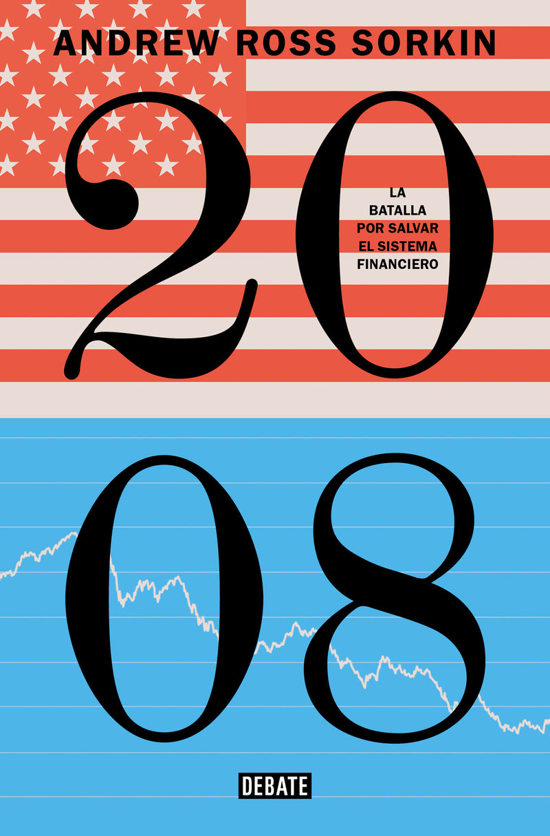 2008: La batalla por salvar el sistema financiero / Too Big to Fail