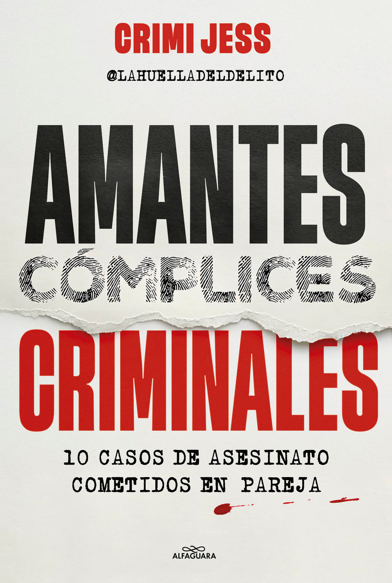 Amantes. Cómplices. Criminales / Lovers. Accomplices. Criminals