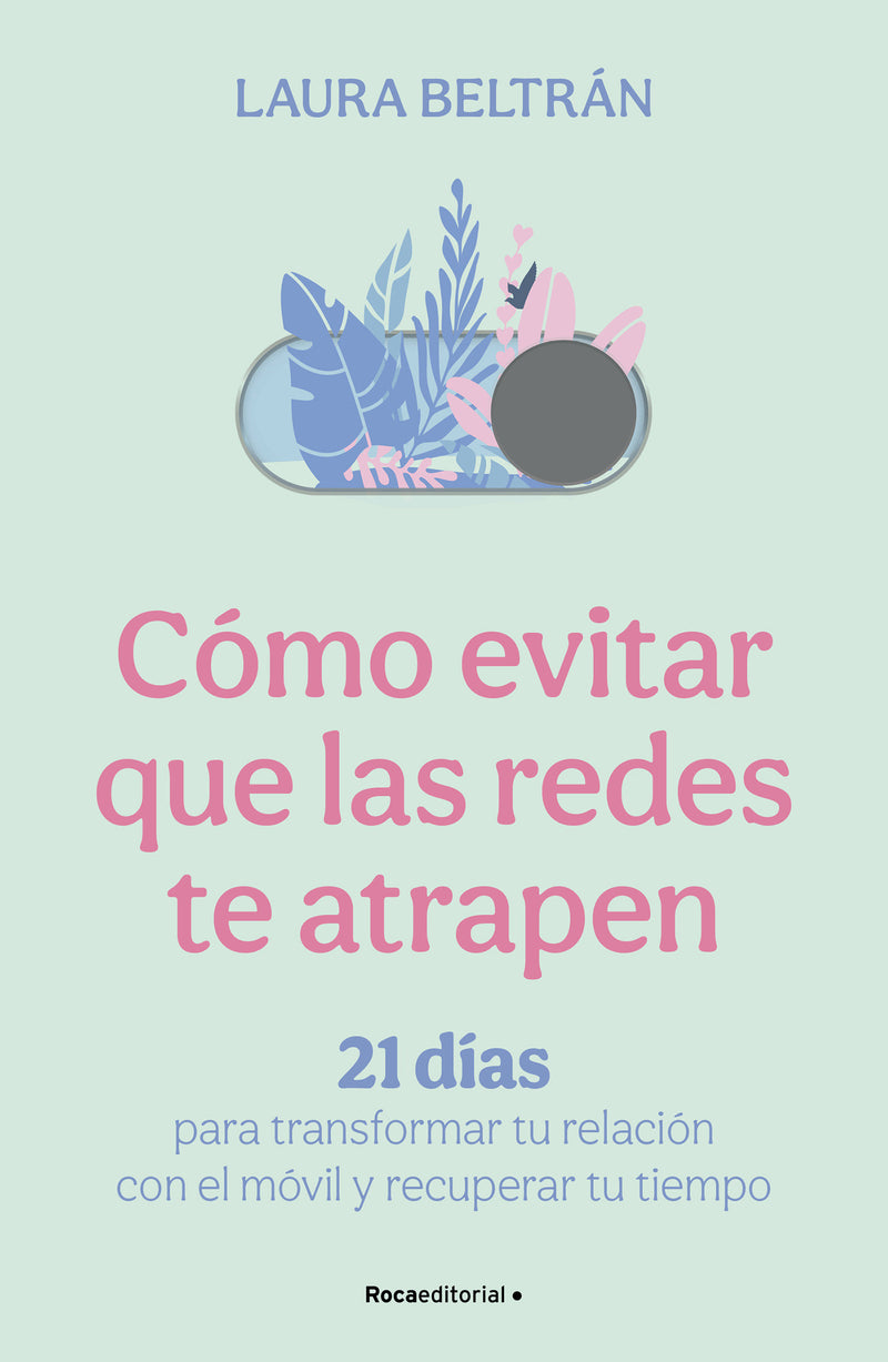 Cómo evitar que las redes te atrapen / How to Avoid Getting Trapped in Social Media