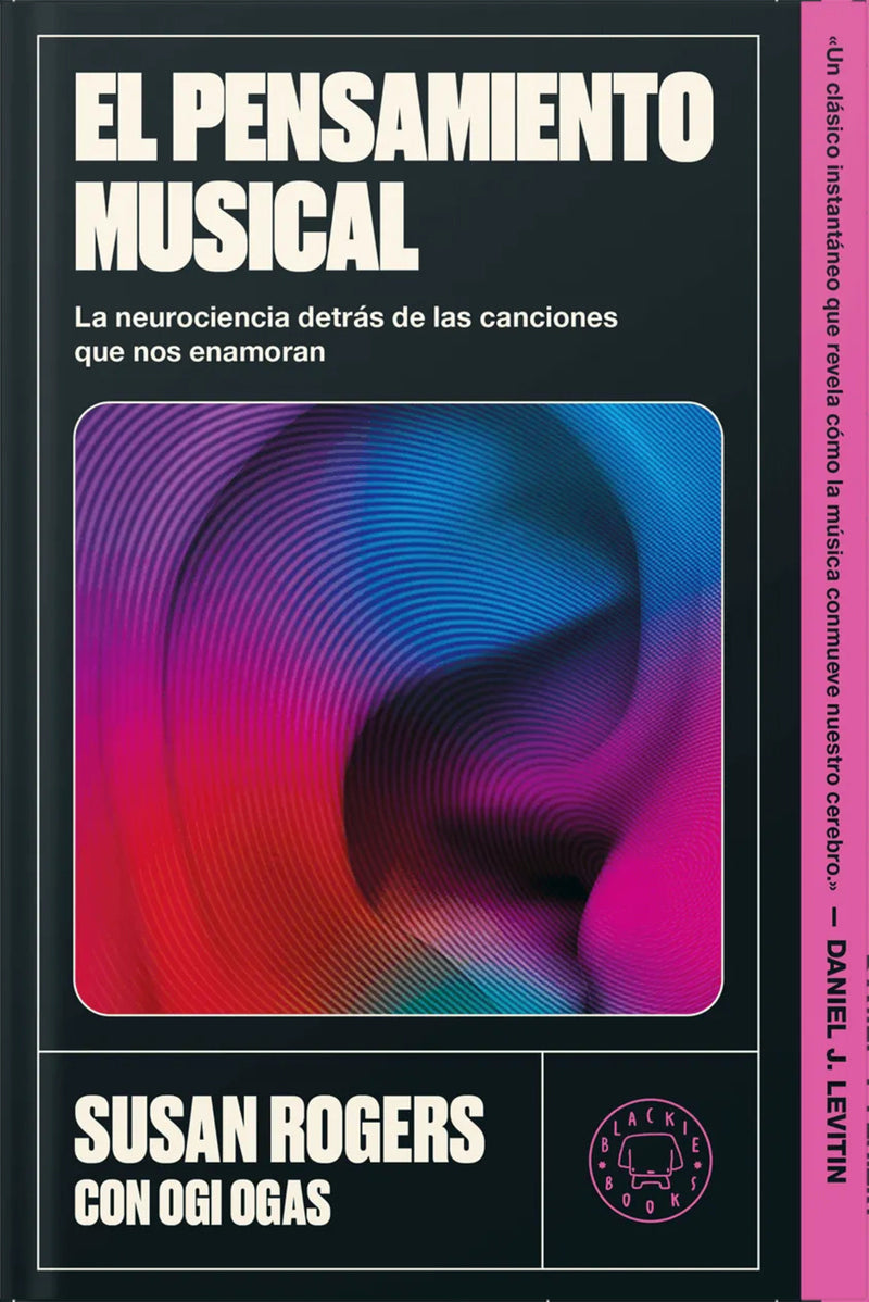 El pensamiento musical / This Is What It Sounds Like: a Legendary Producer Turned Neuroscientist on Finding Yourself Through Music