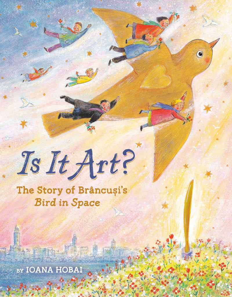 Is It Art?: The Story of Brâncusi's Bird in Space