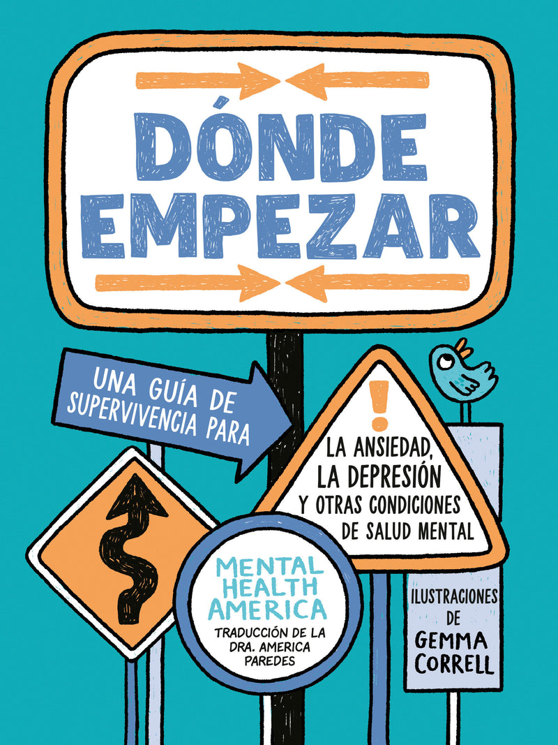 Where to Start: A Survival Guide to Anxiety, Depression, and Other Mental HealthChallenges