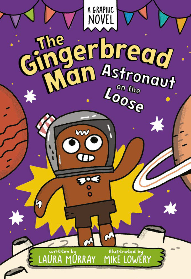 The Gingerbread Man: Astronaut on the Loose: A Graphic Novel