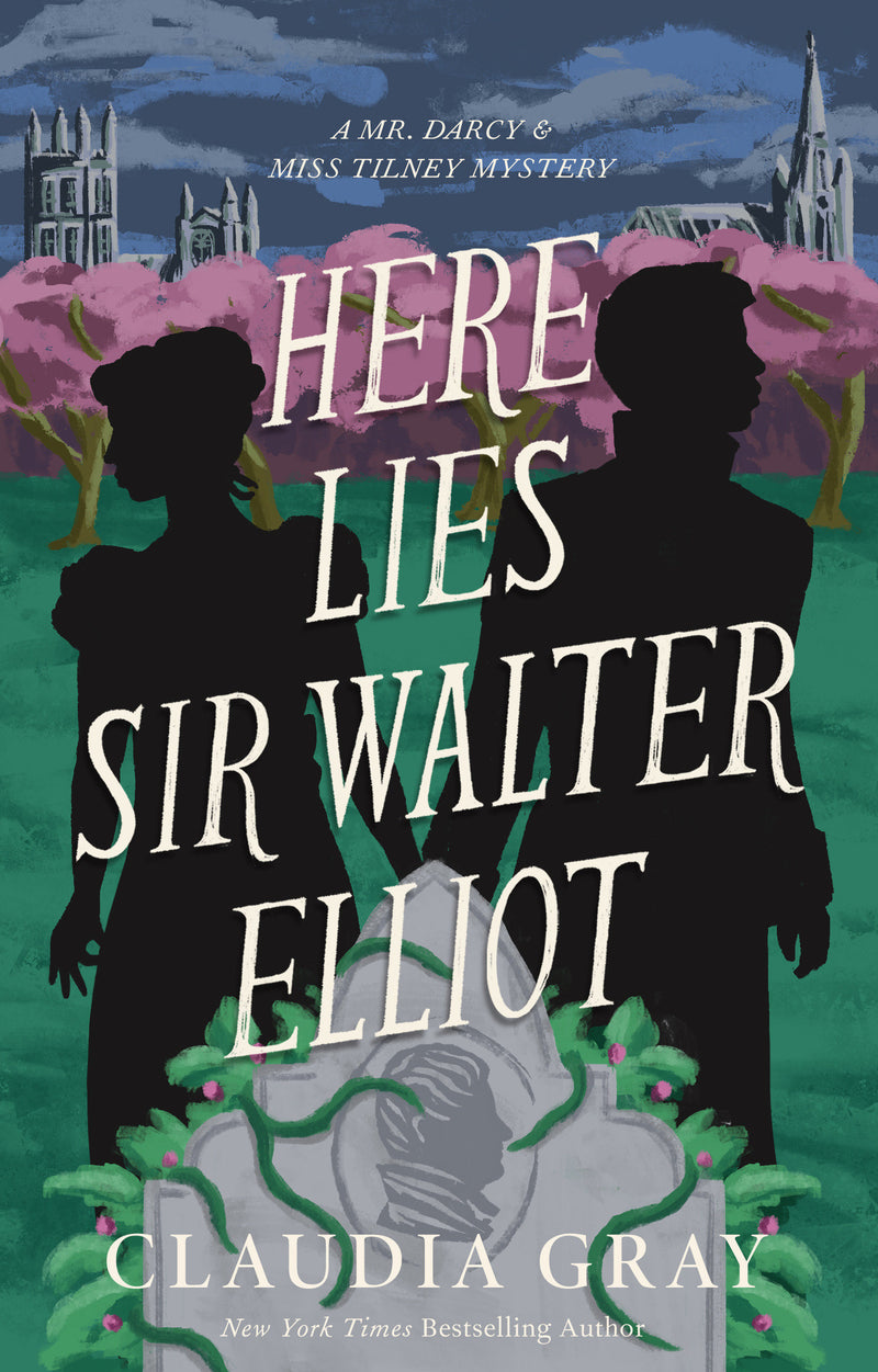 Here Lies Sir Walter Elliot: A Novel