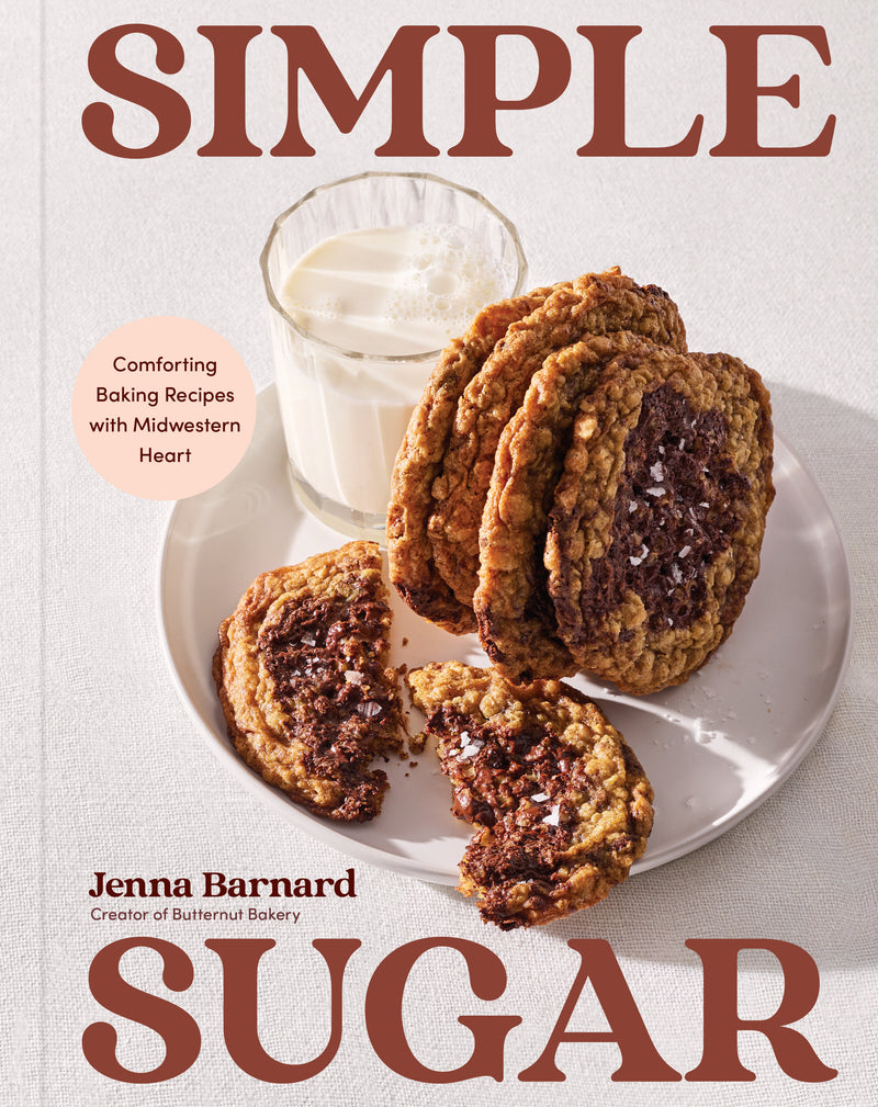 Simple Sugar: Comforting Baking Recipes with Midwestern Heart
