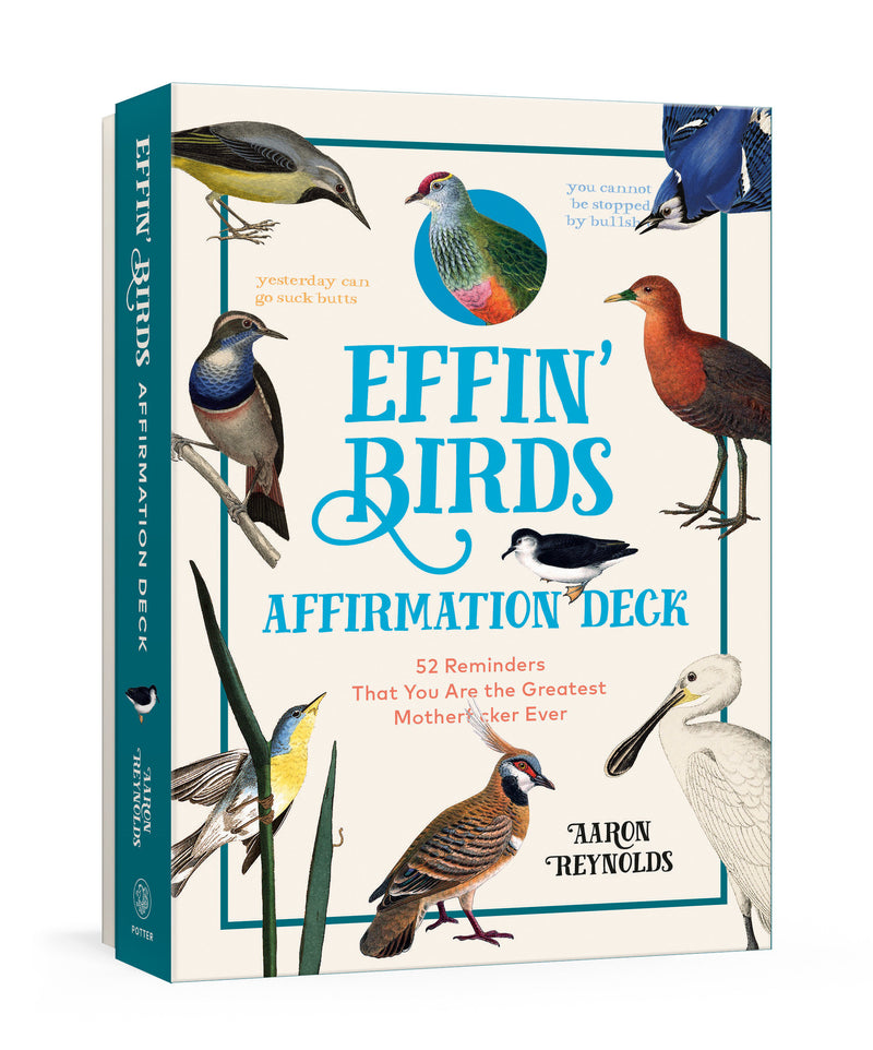 Effin' Birds Affirmation Deck: 52 Reminders That You Are the Greatest Motherf*cker Ever (Affirmation Cards)