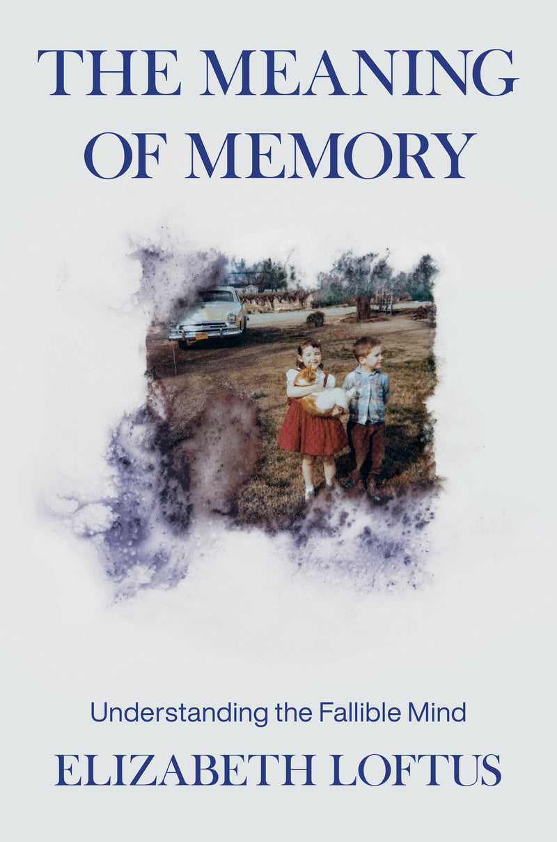 The Meaning of Memory: Understanding the Fallible Mind