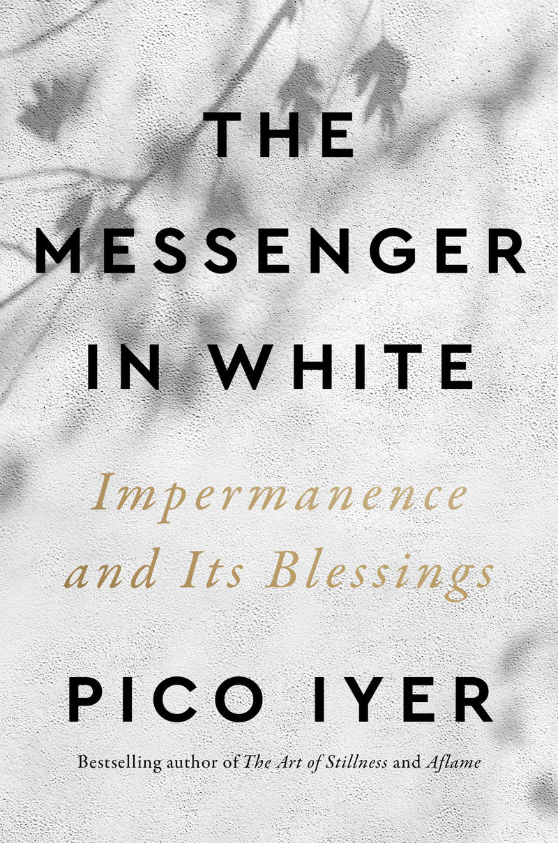 The Messenger in White: Impermanence and Its Blessings