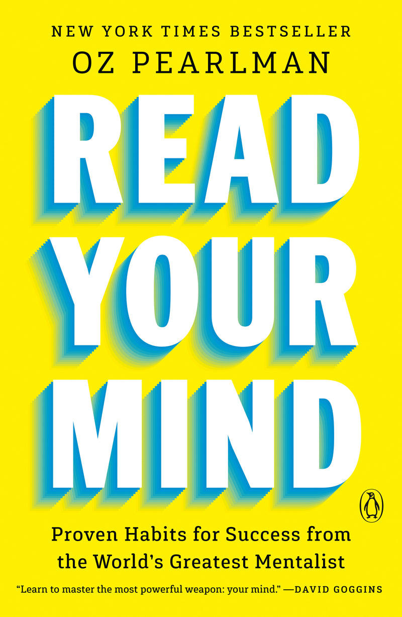 Read Your Mind: Proven Habits for Success from the World's Greatest Mentalist