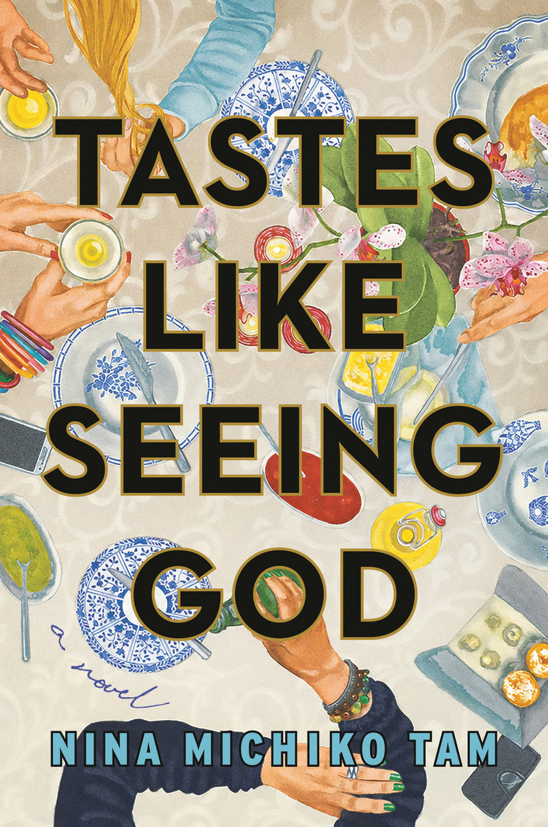 Tastes Like Seeing God: A Novel