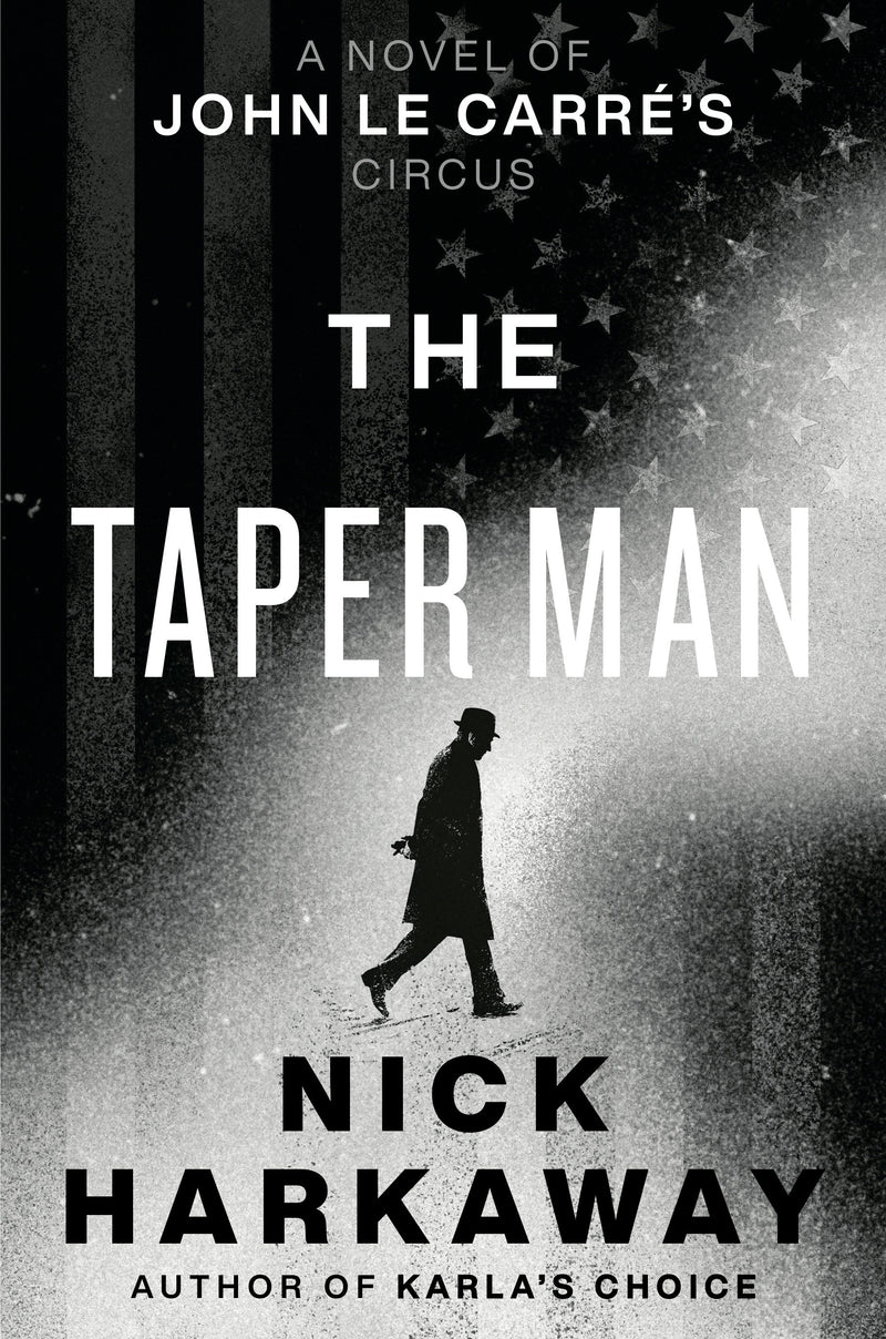 The Taper Man: A Novel of John le Carré's Circus