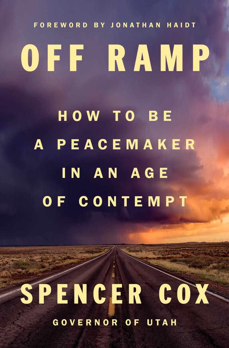 Off Ramp:How to Be a Peacemaker in an Age of Contempt