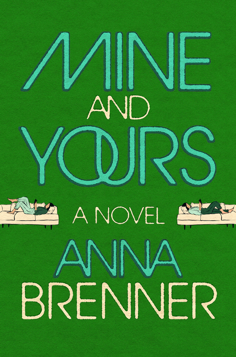 Mine and Yours: A Novel