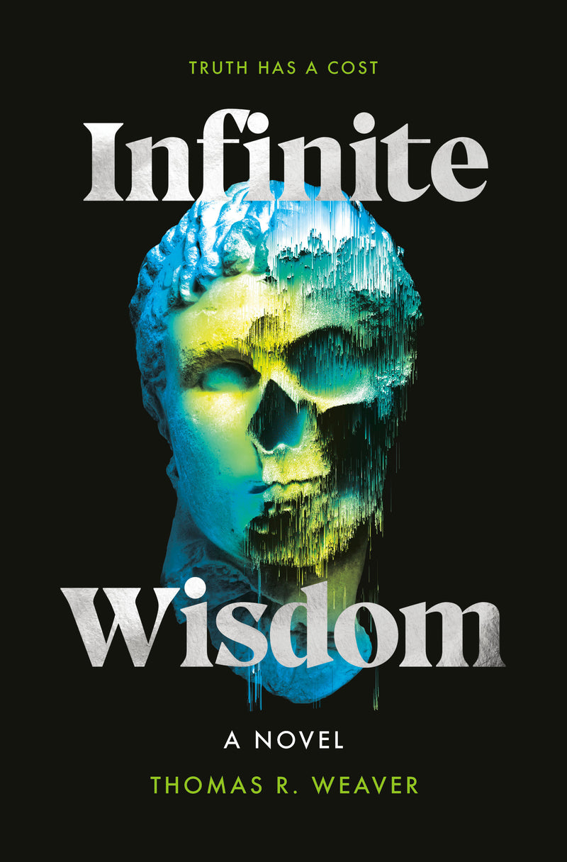 Infinite Wisdom: A Novel