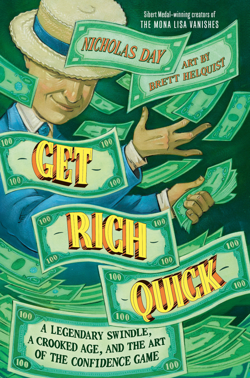 Get Rich Quick: A Legendary Swindle, a Crooked Age and the Art of the Confidence Game
