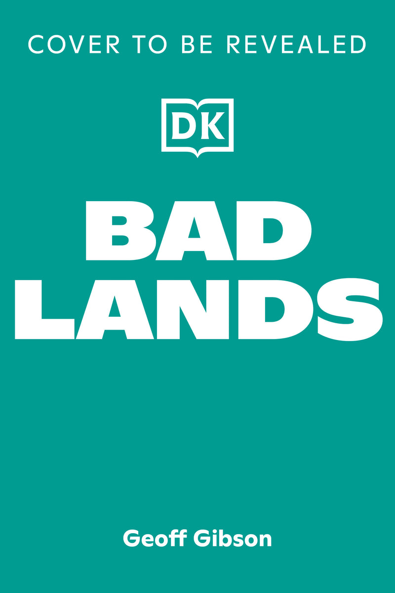 Bad Lands: The Geography of Cities That Shouldn't Exist-and Why They Do
