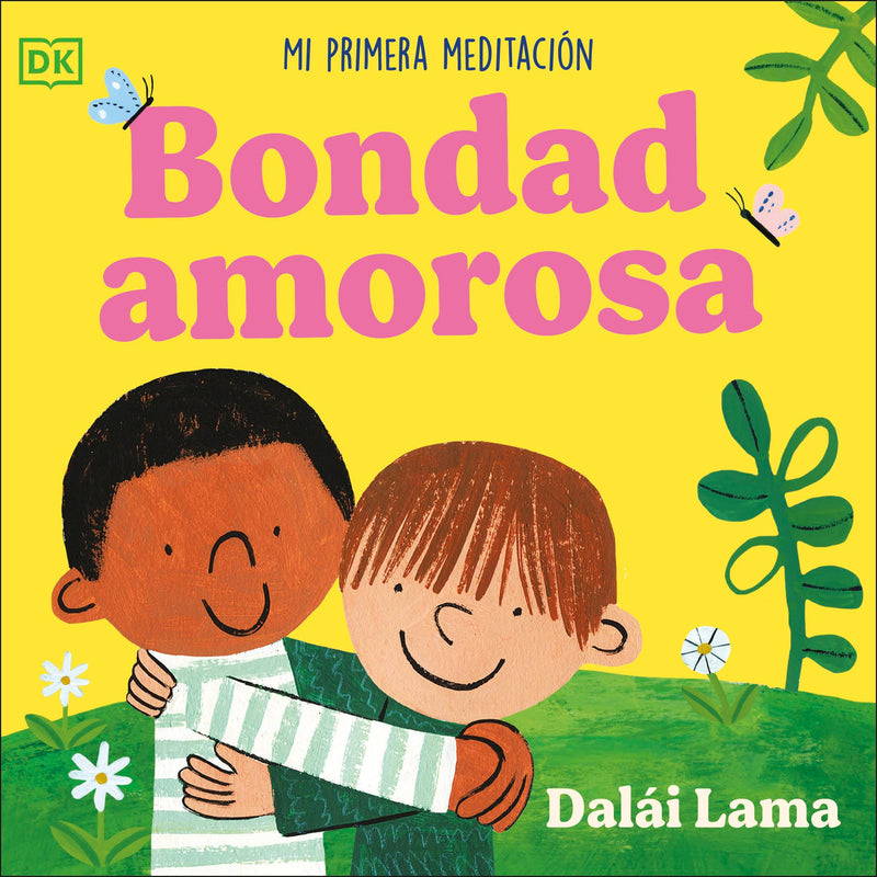 Bondad amorosa (Loving Kindness): Mi primera meditación