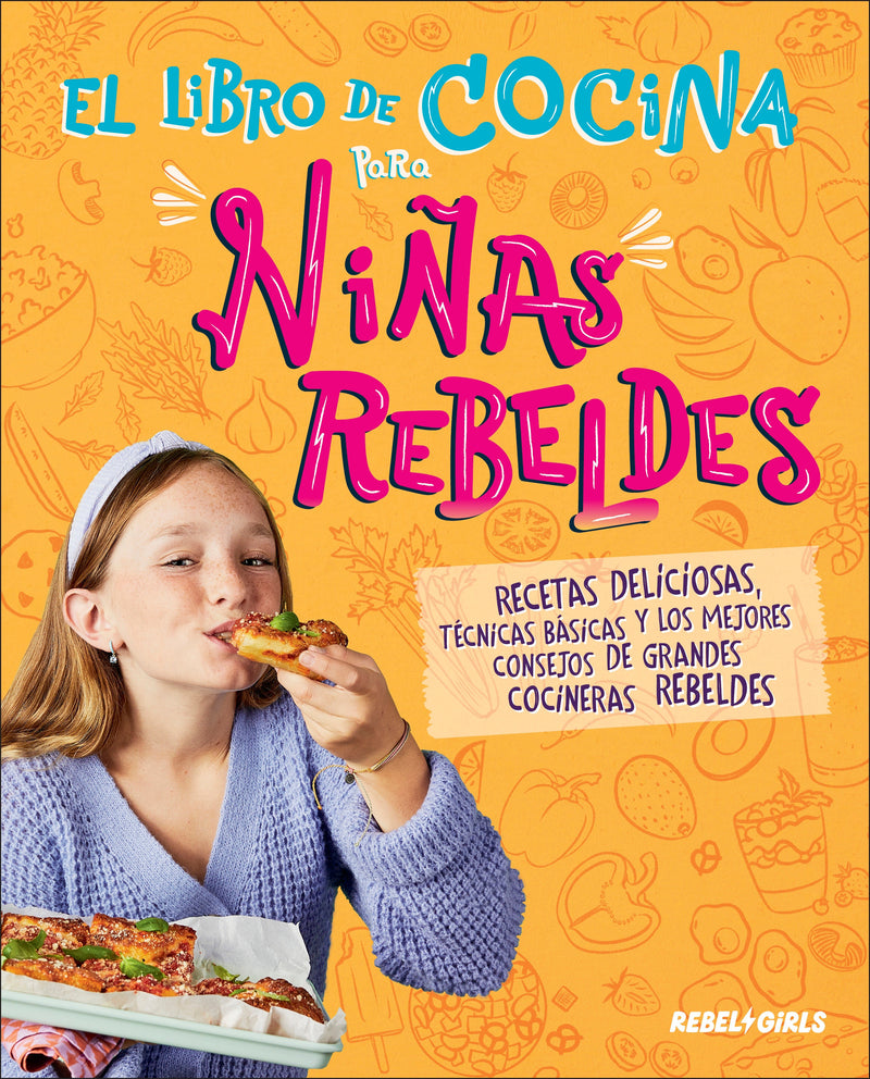 El libro de cocina para niñas rebeldes (Rebel Girls Cook)