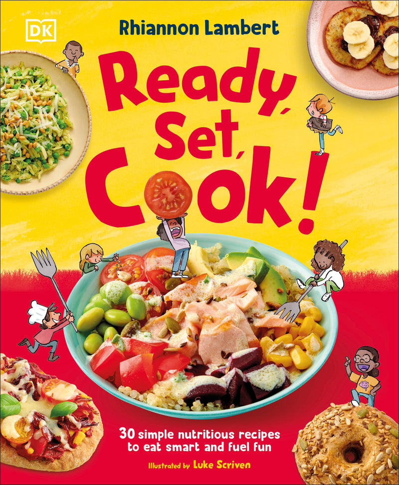 Ready, Set, Cook!: 30 Simple Nutritious Recipes to Eat Smart and Fuel Fun