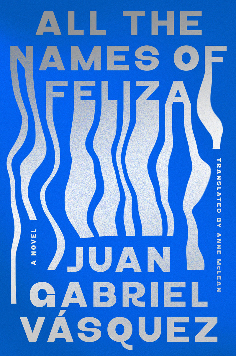 All the Names of Feliza: A Novel