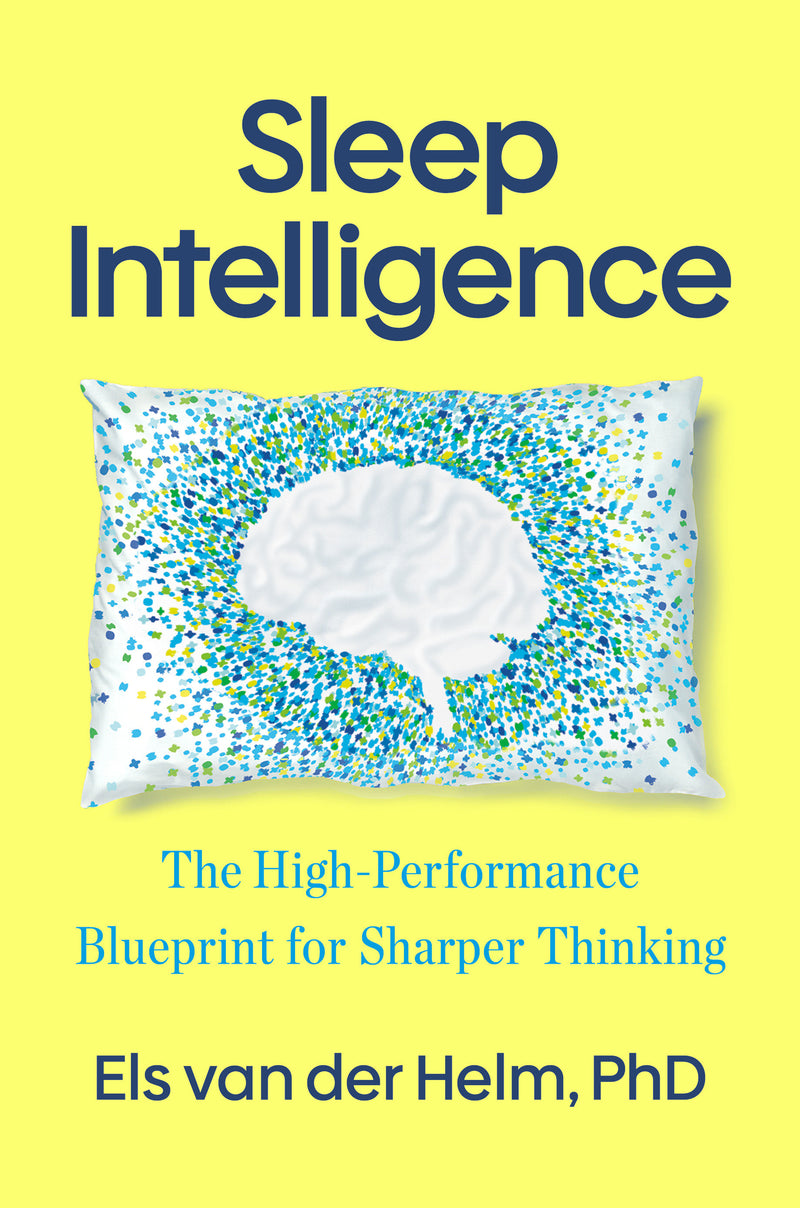 Sleep Intelligence: The High-Performance Blueprint for Sharper Thinking