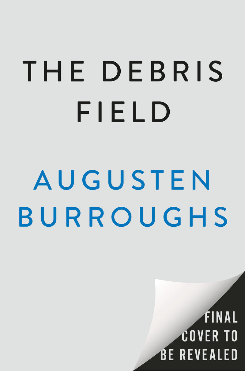 The Debris Field: A Novel
