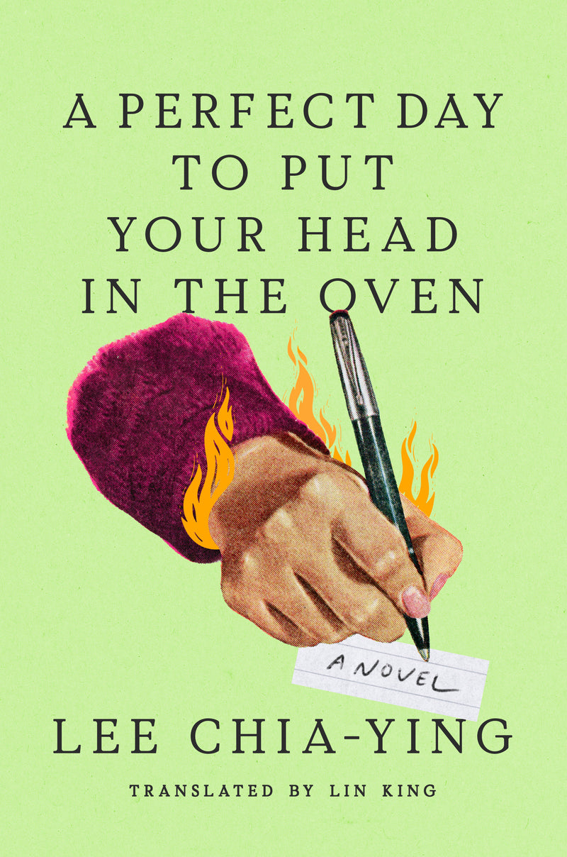 A Perfect Day to Put Your Head in the Oven: A Novel