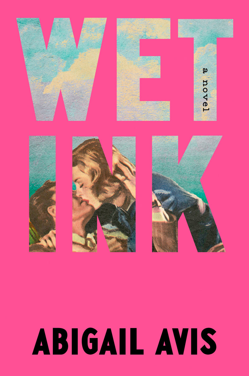Wet Ink: A Novel