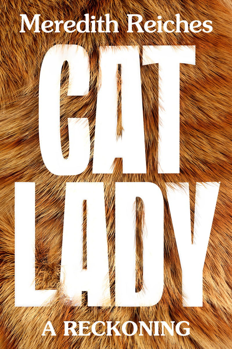 Cat Lady: A Reckoning