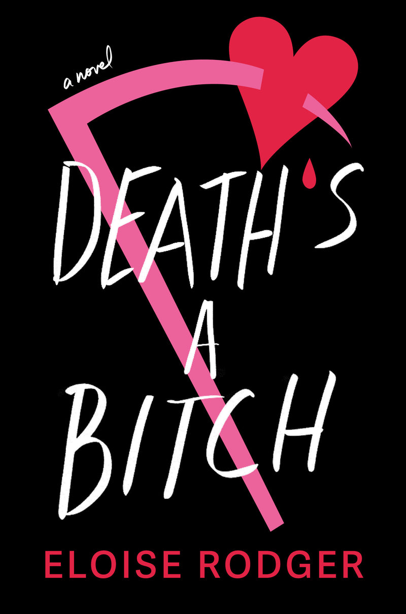 Death's a Bitch: A Novel