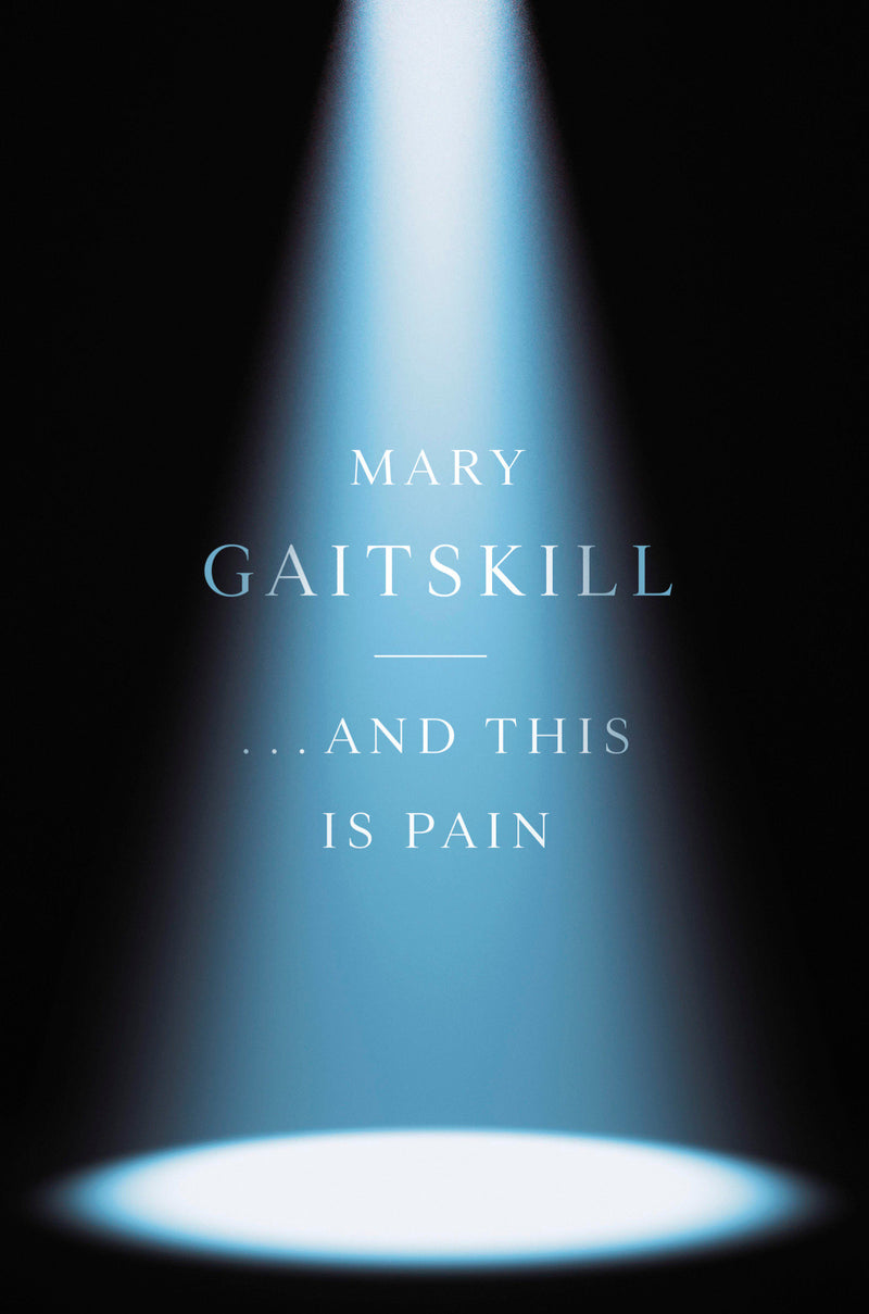 This Is Pleasure . . . and This Is Pain: A Novel in Two Parts