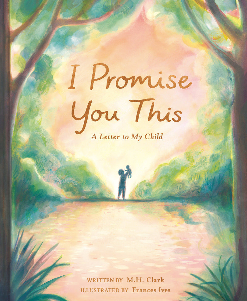 I Promise You This: A Letter to My Child