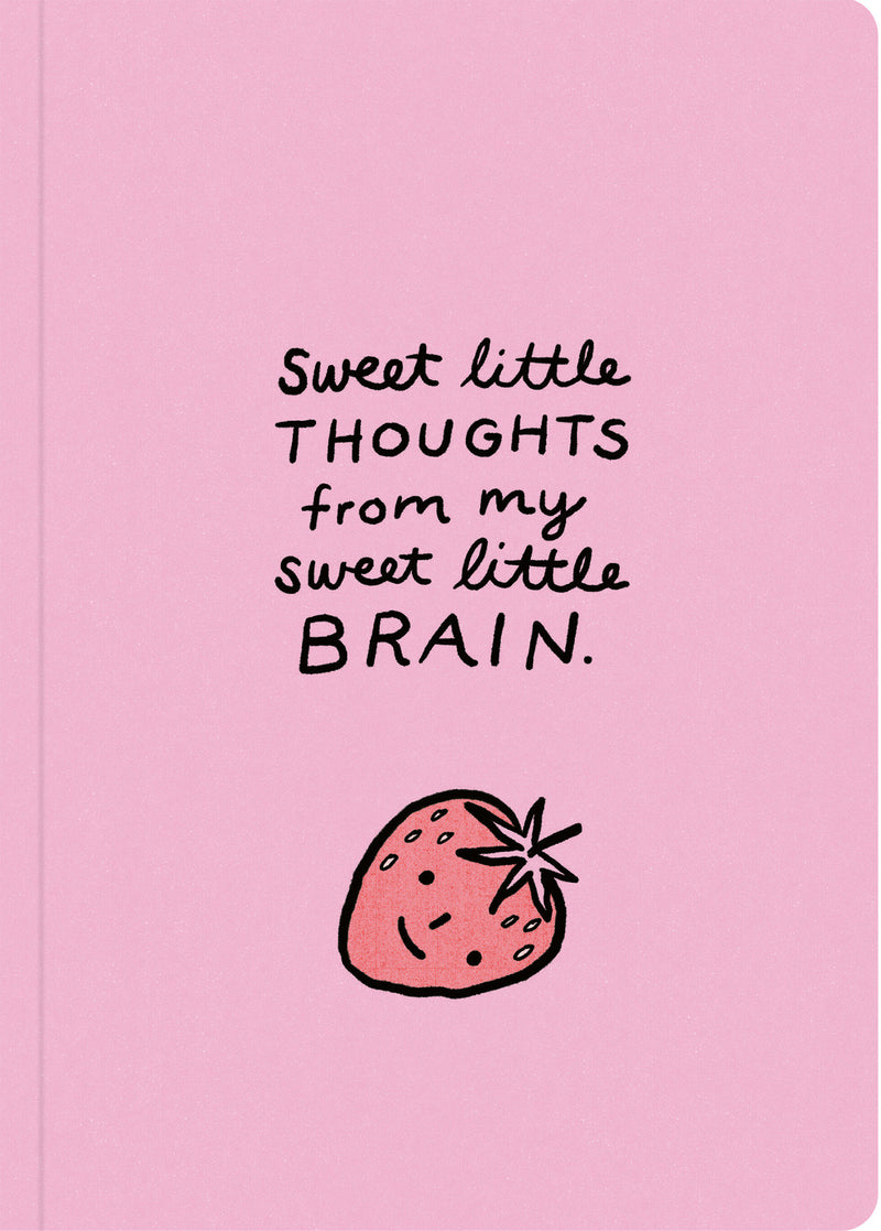 Humor Us Notebooks: Sweet Little Thoughts From My Sweet Little Brain