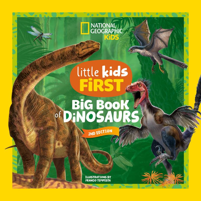 National Geographic Little Kids First Big Book of Dinosaurs, 2nd Edition