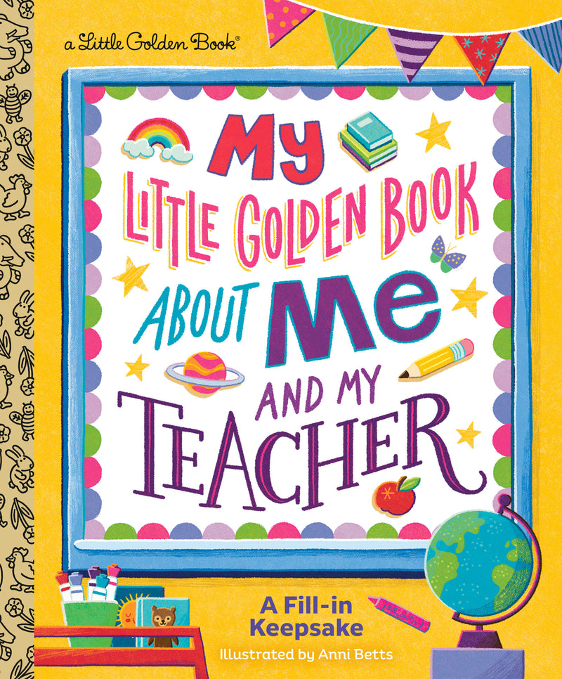 My Little Golden Book About Me and My Teacher: A Fill-in Keepsake