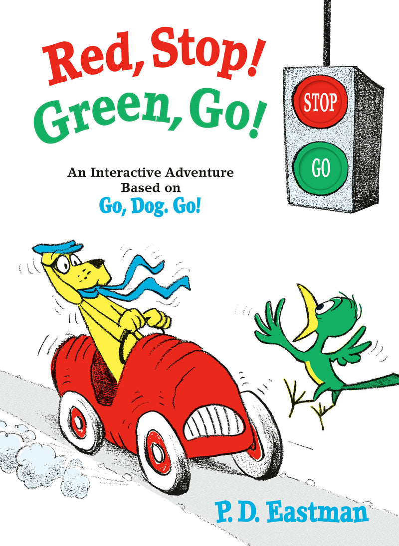 Red, Stop! Green, Go!: An Interactive Adventure Based on Go, Dog. Go!