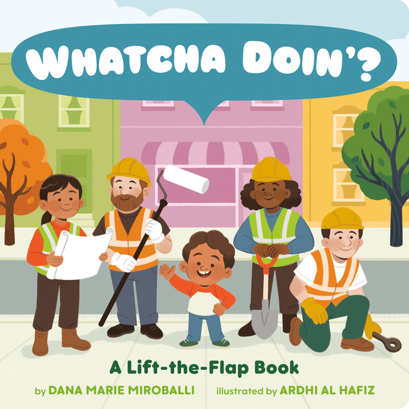 Whatcha Doin'?: A Lift-the-Flap Book