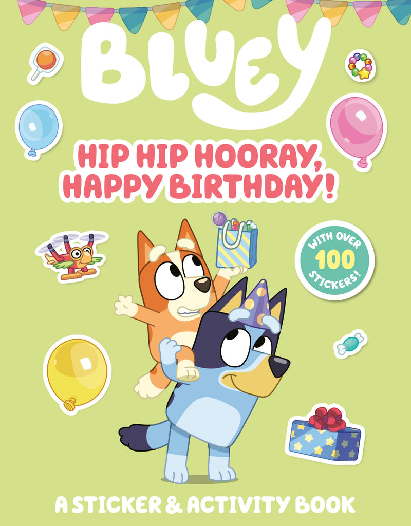 Bluey: Hip Hip Hooray, Happy Birthday!: A Sticker & Activity Book