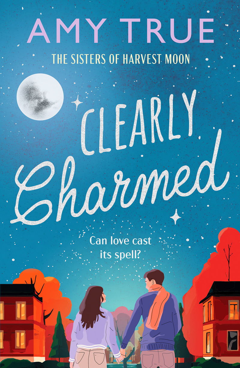 Clearly Charmed: An enchanting small town enemies-to-lovers romance