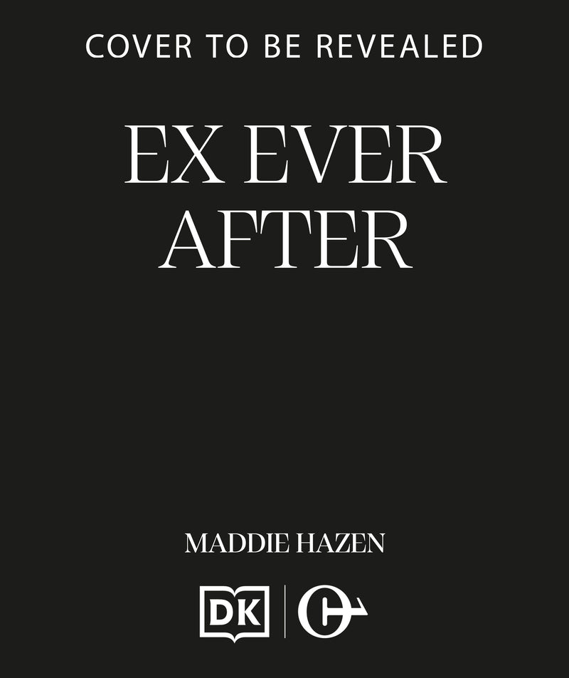 Ex Ever After: A trope-twisting second chance romance