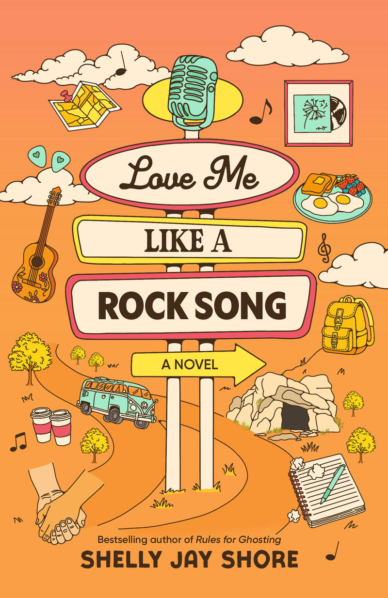 Love Me Like a Rock Song: A Novel