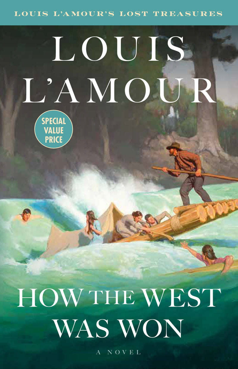 How the West Was Won (Louis L'Amour's Lost Treasures): A Novel