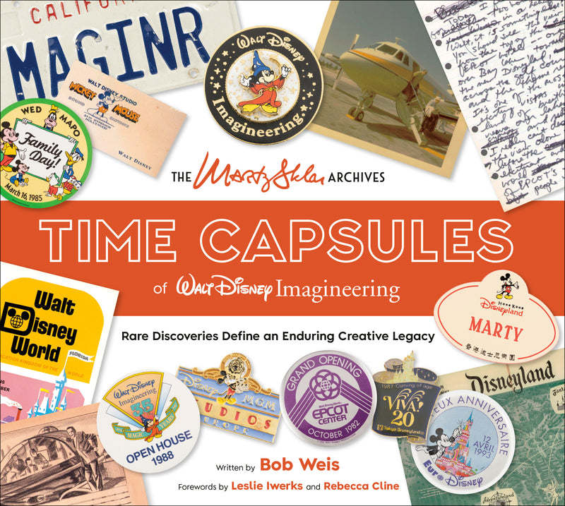 The Marty Sklar Archives (Disney Editions Deluxe): Time Capsules of Walt Disney Imagineering