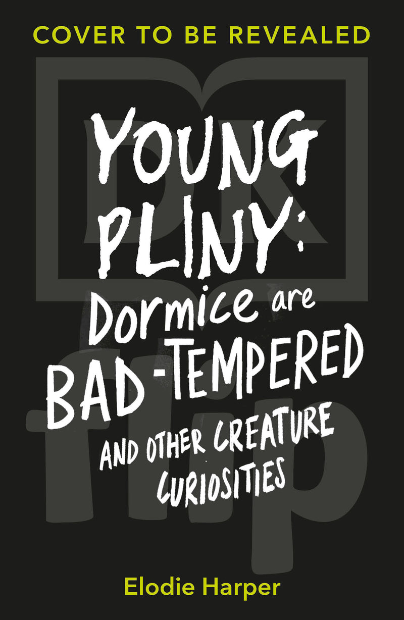 Young Pliny: Dormice are Bad-Tempered and Other Creature Curiosities