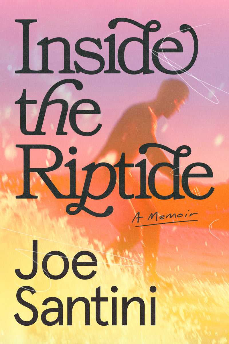 Inside the Riptide: A Memoir