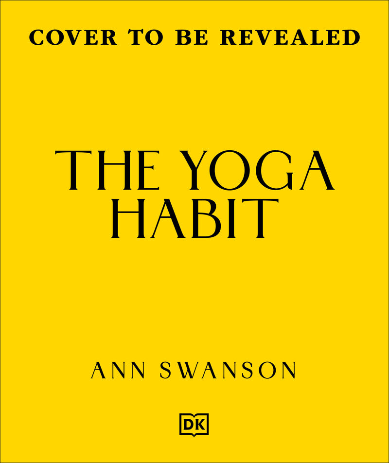 The Yoga Habit:Learn the Poses, Get into the Habit