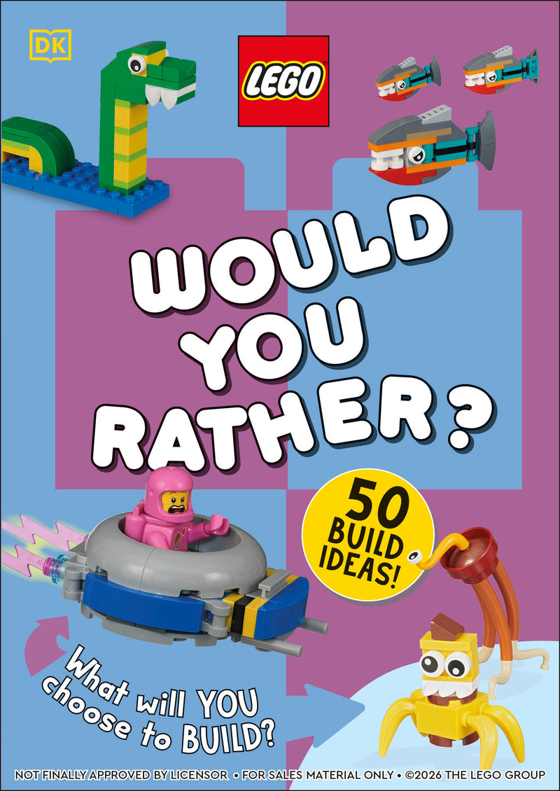 LEGO Would You Rather?: 50+ Build Ideas - What Will YOU Choose to Build?